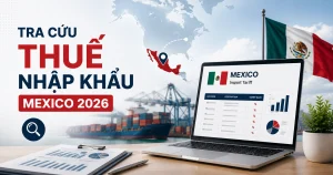Cách tra cứu thuế nhập khẩu Mexico