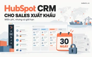 HubSpot CRM cho sales xuất khẩu: review thật bản miễn phí và so sánh với Odoo