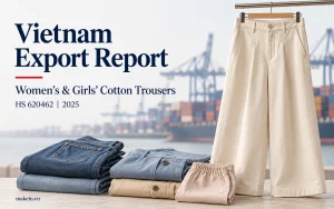 Vietnam Export Report 2025 – Women Cotton Trousers – HS code 620462