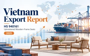 Vietnam Export Report – Upholstered Wooden-Frame Seats 2025